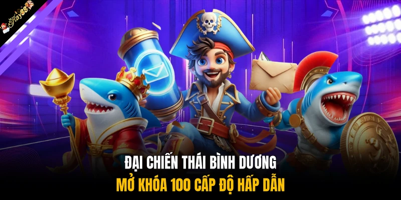 Đại Chiến Thái Bình Dương mở khóa 100 cấp độ hấp dẫn