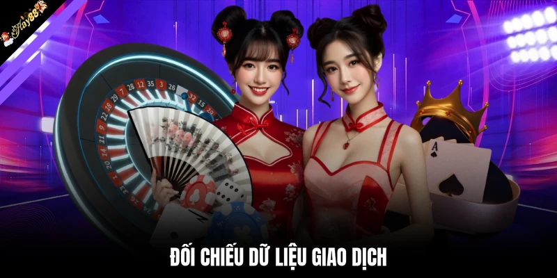 Đối chiếu dữ liệu giao dịch