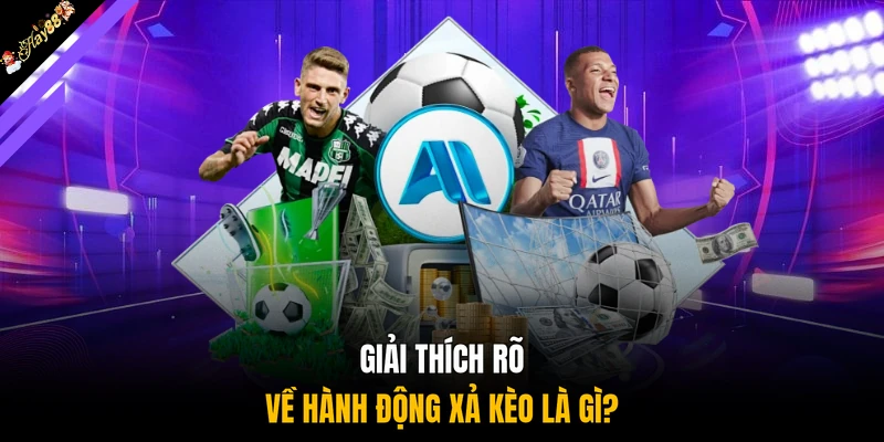 Giải thích rõ về hành động xả kèo là gì?