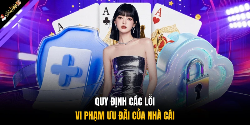 Quy định các lỗi vi phạm ưu đãi của nhà cái