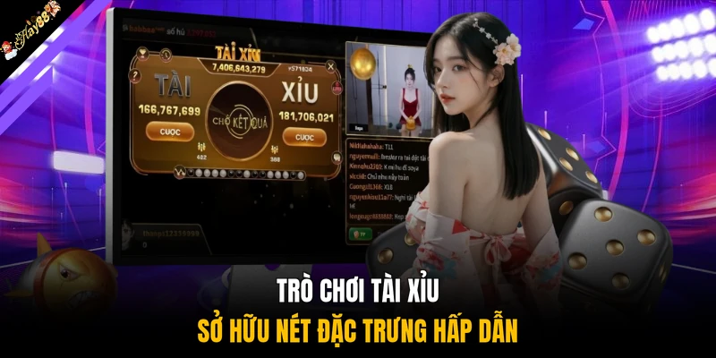 Trò chơi tài xỉu sở hữu nét đặc trưng hấp dẫn